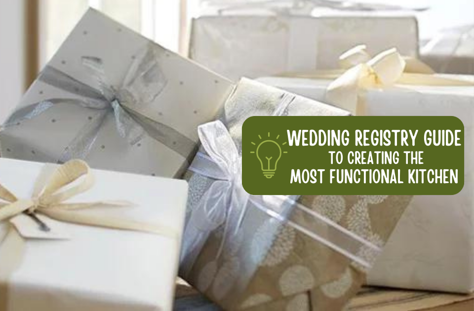 Wedding registry guide to creating the most functional kitchen